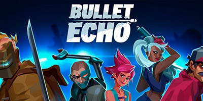 Bullet Echo – Battle Royale phiên bản bỏ túi cực gọn nhẹ nhưng vẫn đầy hấp dẫn