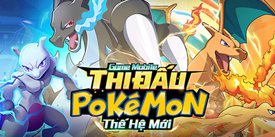 Top 8 game mobile dành riêng cho tín đồ Pokémon Việt Nam