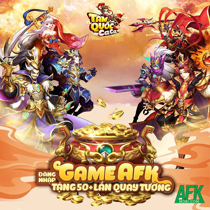 Tam Quốc Ca Ca SohaGame - Game AFK tặng 50 lượt quay tướng về Việt Nam 0