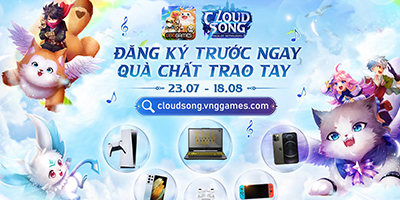 Đăng ký trước Cloud Song VNG người chơi có cơ hội trúng rất nhiều đồ công nghệ thời thượng