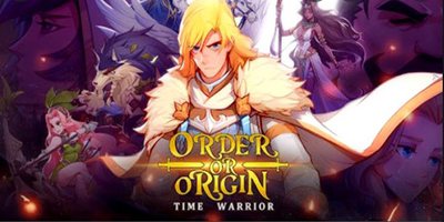 Order or Origin: Time Warrior game idle đấu tướng có phong cách hoạt hình độc đáo