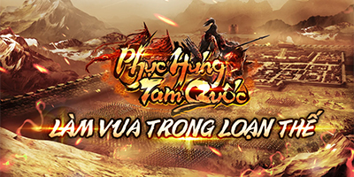 Game điều binh khiển tướng đánh trận Phục Hưng Tam Quốc Mobile cập bến Việt Nam