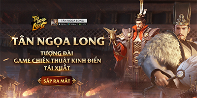 Game mới Tân Ngọa Long – VNG tượng đài game chiến thuật kinh điển tái xuất năm 2022