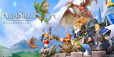 Meta Siege: Dragon Chronicles game chiến thuật đề tài fantasy huyền ảo cho bạn xây dựng cả một vương quốc