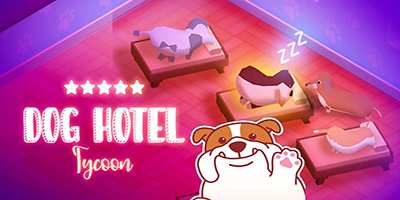 Dog Hotel Tycoon game quản lý dễ thương cho bạn trở thành ông chủ của một khách sạn dành cho chó