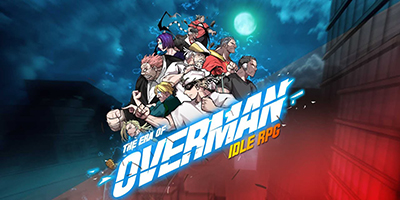 The Era of Overman: Idle RPG game nhập vai dựa trên webtoon Kỷ Nguyên Của Anh Hùng