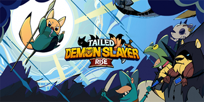 Tailed Demon Slayer: RISE tựa game nhập vai chiến đấu đã mắt xả skill xả luôn stress