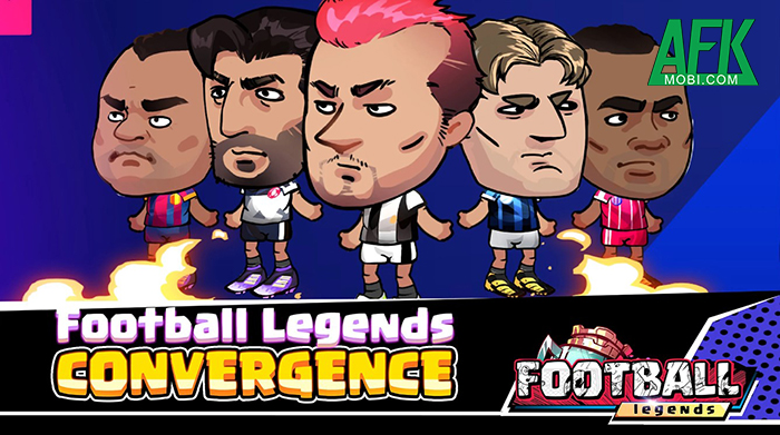 Tranh tài trong những trận bóng đầy vui nhộn với Football Legends 1