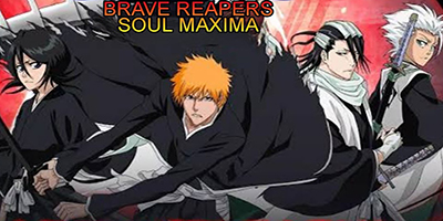 Brave Reapers: Soul Maxima game nhập vai thẻ tướng đồ họa cực đẹp dành cho fan Bleach