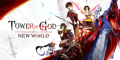 (VI) Tower of God: New World đã cho game thủ Android tải và chơi sớm từ hôm nay