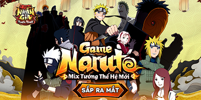 Nhẫn Giả Truyền Thuyết Mobile game Naruto mix tướng thế hệ mới về Việt Nam
