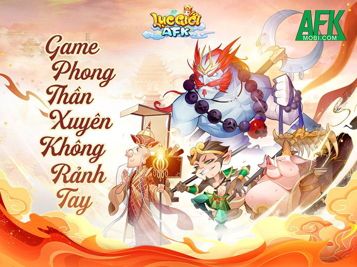 Lục Giới AFK game đấu tướng rảnh tay đề tài Phong Thần cập bến làng game Việt 0