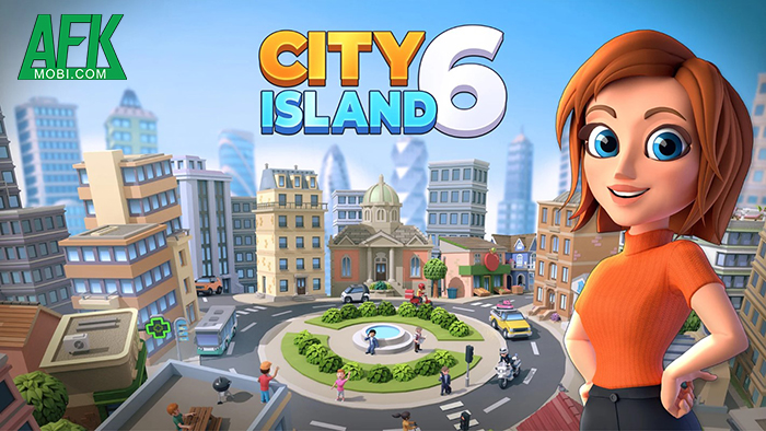 City Island 6: Building Life cho game thủ xây dựng thành phố đáng sống nhất thế giới 0