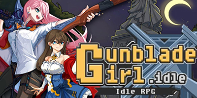 Gunblade Girl Idle APK RPG game nhập vai chiến đấu vượt hầm ngục cực nhàn