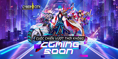 Game đấu tướng rảnh tay Cyber City: Thành Phố Dị Năng cập bến làng game Việt