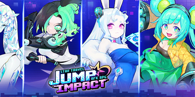 JUMP IMPACT – Chiêu mộ các nữ chiến binh xinh đẹp giải cứu vũ trụ