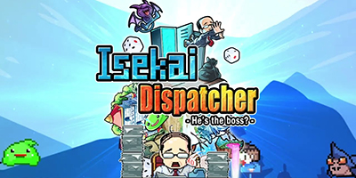 Trở thành trưởng bộ phận điều phối đến thế giới khác trong Isekai Dispatcher – Pixel game