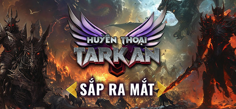 Game mới MU: Huyền Thoại Tarkan Mobile sắp ra mắt tại Việt Nam