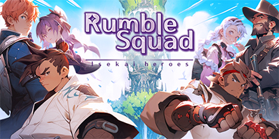 Bắt đầu những cuộc phiêu lưu sử thi cùng các anh hùng trong Rumble Squad: Idle RPG