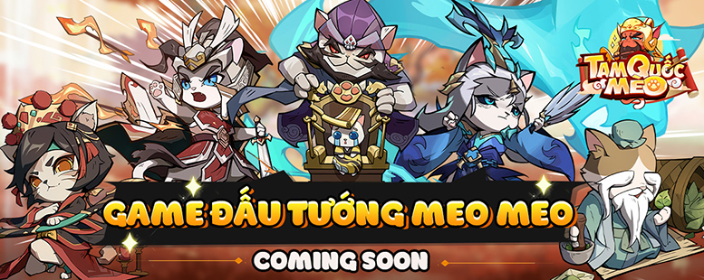 Tam Quốc Mèo game đấu tướng chủ đề Meo Meo đến Việt Nam