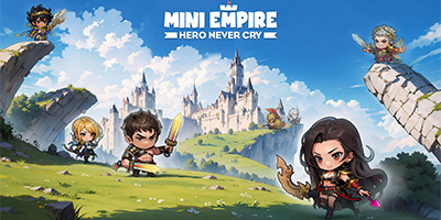 Mini Empire: Hero Never Cry game đấu tướng chiến thuật có đồ họa chibi ngộ nghĩnh