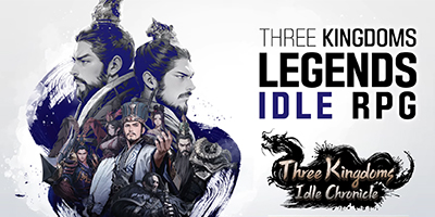 Three Kingdoms: Idle Chronicle game nhàn rỗi chủ đề Tam Quốc với đồ họa 3D cực đẹp mắt