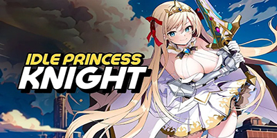 Idle Princess Knight mời bạn cùng cô nàng công chúa hiệp sĩ chiến đấu cứu lấy thế giới