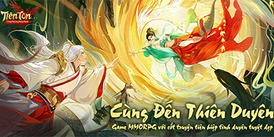 Game nhập vai đãi ngộ cực lớn Tiên Tôn: Cùng Phượng Đồng Hành về Việt Nam