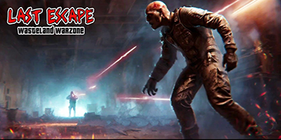 Bắt đầu những cuộc khám phá trong thế giới hậu tận thế với Last Escape: Wasteland Warzone