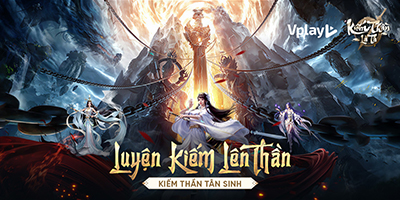 Kiếm Thần Là Ta – Vplay sẵn sàng “vác kiếm” khuấy đảo làng game mobile Việt