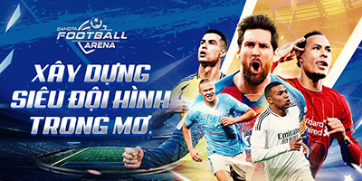 Football Arena – Vua Bóng Đá game quản lý bóng đá chơi đa nền tảng chính thức ra mắt