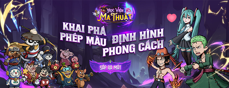 Game nhập vai nhàn rỗi Học Viện Ma Thuật H5 cập bến thị trường Việt Nam