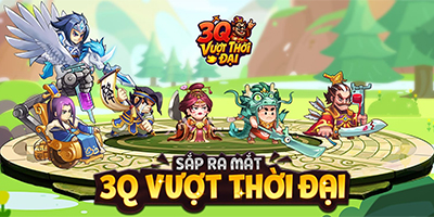 Game đấu tướng rảnh tay 3Q Vượt Thời Đại cập bến làng game Việt