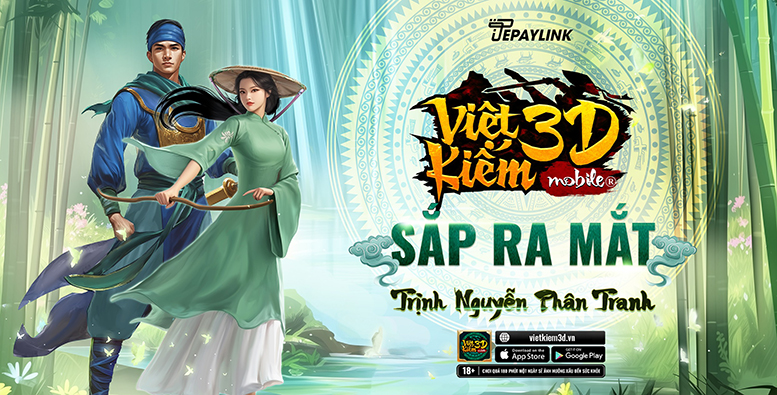 Có gì trong Việt Kiếm 3D Mobile, game MMORPG thuần Việt mở cửa thử nghiệm vào tuần tới?
