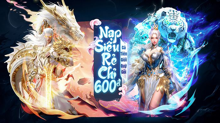 Tru Tiên Kiếm Vũ game tu tiên “7 ngày thành Thánh” với siêu combo nạp rẻ chỉ từ 100đ, 600đ 0