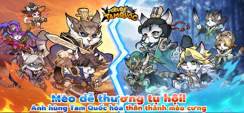 Miêu Đế Tam Quốc game thẻ tướng idle chủ đề Tam Quốc kết hợp mèo cập bến Việt Nam