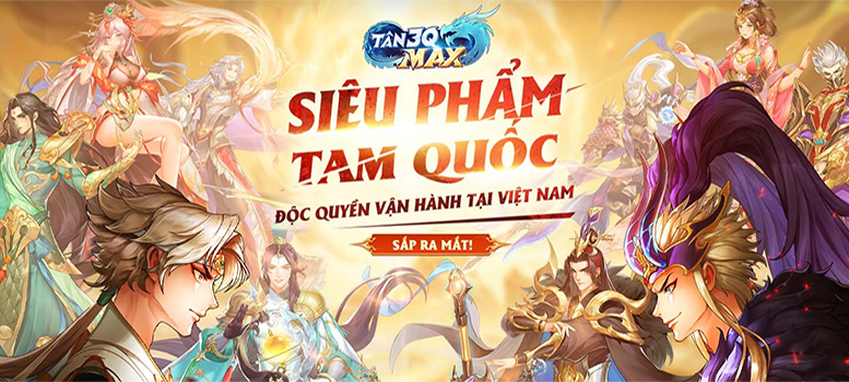 Tân 3Q: MAX game đấu tướng chiến thuật kết hợp yếu tố nhập vai sắp ra mắt tại Việt Nam