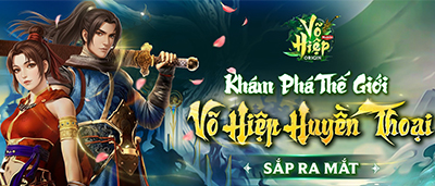 Võ Hiệp Origin game MMORPG 2D phỏng theo tượng đài VLTK sắp ra mắt tại Việt Nam