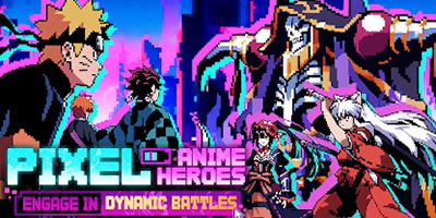 Pixel Idle: Showdown game đấu tướng chủ đề đa vũ trụ anime với phong cách đồ họa pixel