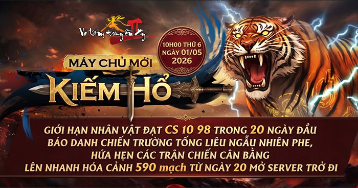Võ Lâm Truyền Kỳ II ra mắt server Kiếm Hổ với ngập tràn phúc lợi dành cho tân thủ 0