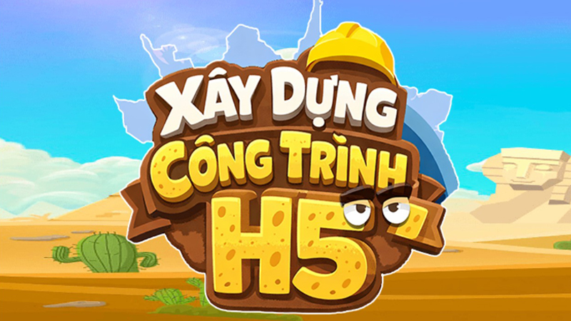 Xây Dựng Công Trình H5