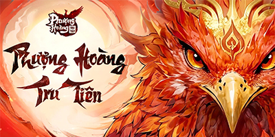 Phượng Hoàng Tru Tiên game MMORPG tiên hiệp màn hình dọc cập bến thị trường Việt Nam