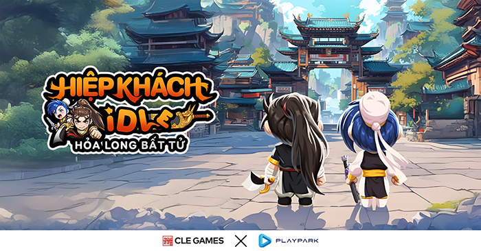 PlayPark hợp tác cùng CLE Games chuẩn bị ra mắt Hiệp Khách Idle: Hỏa Long Bất Tử toàn ĐNÁ 0