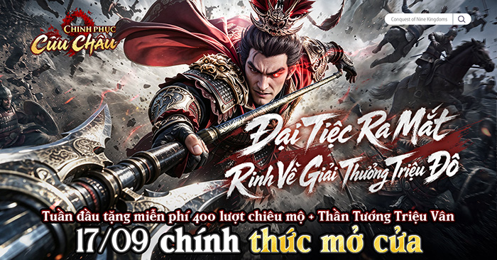 Chinh Phục Cửu Châu chính thức mở Open Beta, giải đấu tiền thưởng trị giá 1 triệu USD đồng loạt mở 0