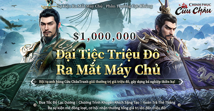 Chinh Phục Cửu Châu chính thức mở Open Beta, giải đấu tiền thưởng trị giá 1 triệu USD đồng loạt mở 4