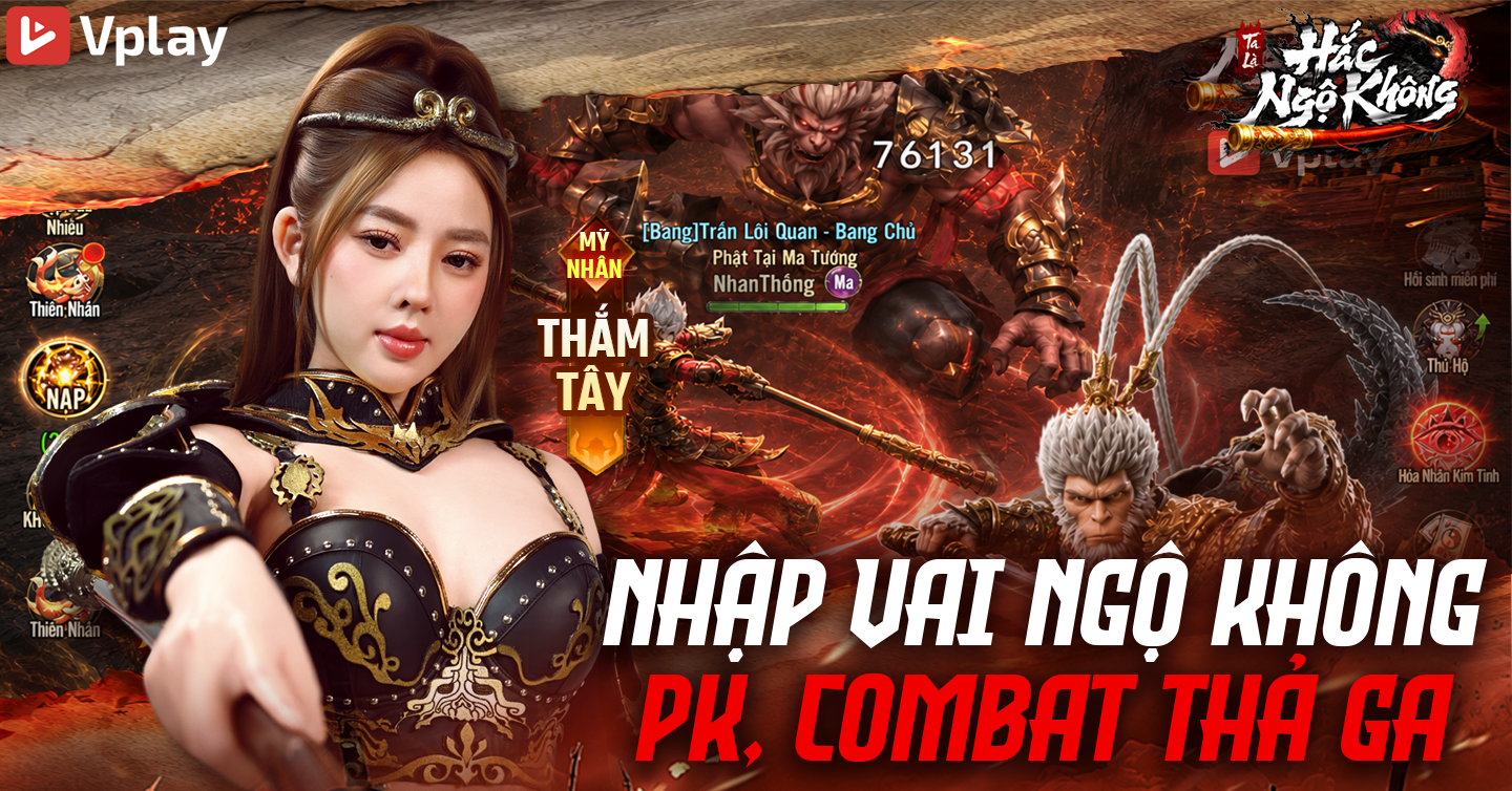 Ta Là Hắc Ngộ Không - Vplay cho game thủ thực sự 