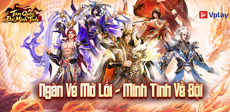 Tam Quốc Đại Minh Tinh VPlay mang đến chiến trường 3Q rực lửa cùng dàn danh tướng 3D mãn nhãn 0